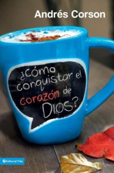 Libro, Audiolibro ¿Cómo Conquistar El Corazón De Dios? ¿Cómo Conquistar El Corazón De Dios?