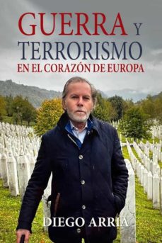 Guerra Y Terrorismo En El Corazón De Europa