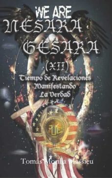 Nesara &Amp; Gesara (Xii) Tiempo De Revelaciones Manifestando La Verdad