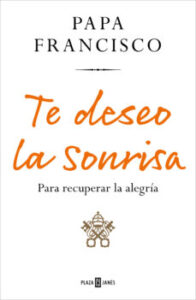 Te Deseo La Sonrisa: Para Recuperar La Alegria