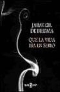 Que La Vida Iba En Serio