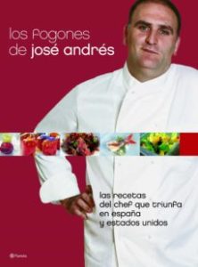 Los Fogones De Jose Andres: Las Recetas Del Chef Que Triunfa En E Spaña Y Estados Unidos