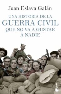 Una Historia De La Guerra Civil Que No Va A Gustar A Nadie