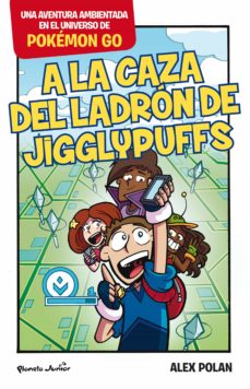 Pokemon Go: A La Caza Del Ladron De Jigglypuffs