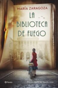 La Biblioteca De Fuego (Premio Azorin De Novela 2022)
