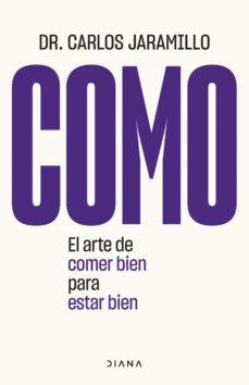 Libro, Audiolibro Como: El Arte De Comer Bien Para Estar Bien Como: El Arte De Comer Bien Para Estar Bien