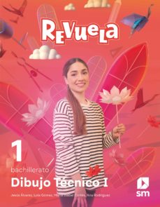 Dibujo Técnico 1º Bachillerato Proyecto Revuela Cast Ed 2022