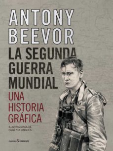 Libro, Audiolibro La Segunda Guerra Mundial: Una Historia Grafica La Segunda Guerra Mundial: Una Historia Grafica