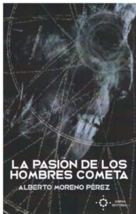 La Pasion De Los Hombres Cometa