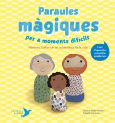 Paraules Magiques Per A Moments Dificils (Edición En Catalán)