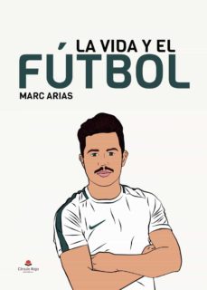 Libro, Audiolibro La Vida Y El Fútbol La Vida Y El Fútbol