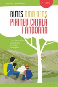 Rutes Amb Nens Pel Pirineu Catala I Andorra (Edición En Catalán)