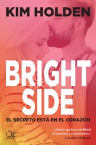 Bright Side 1: El Secreto Esta En El Corazon