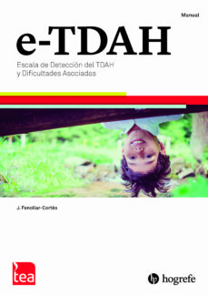 E-Tdah. Escala De Detección Del Tdah Y Dificultades Asociadas