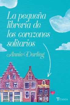 Libro, Audiolibro La Pequeña Libreria De Los Corazones Solitarios La Pequeña Libreria De Los Corazones Solitarios