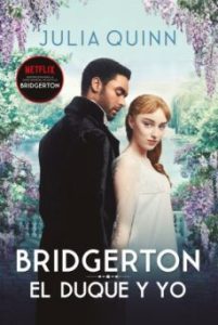El Duque Y Yo (Serie Bridgerton 1)