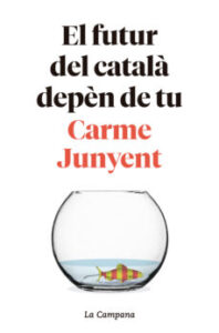 El Futur Del Català Depen De Tu (Edición En Catalán)