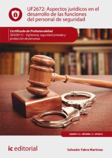 Libro, Audiolibro (I.b.d.) Sead0112 Aspectos Jurídicos En El Desarrollo De Las Func Iones Del Personal De Seguridad. Vigilancia, Seguridad Privada Y Proteccion De Personas (I.b.d.) Sead0112 Aspectos Jurídicos En El Desarrollo De Las Func Iones Del Personal De Seguridad. Vigilancia, Seguridad Privada Y Proteccion De Personas
