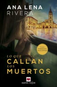 Lo Que Callan Los Muertos (Serie Gracia San Sebastian 1)