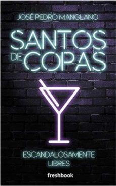Santos De Copas: Escandalosamente Libres