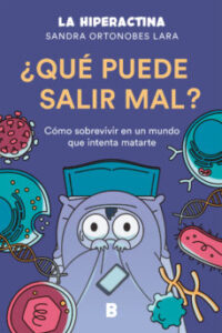 ¿Que Puede Salir Mal? Cómo Sobrevivir A Un Mundo Que Intenta Mata Rte