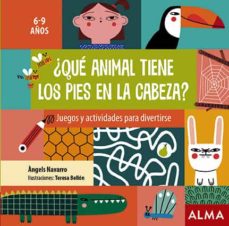 ¿Que Animal Tiene Los Pies En La Cabeza? Juegos Y Actividades Par A Divertirse