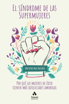 Libro, Audiolibro El Sindrome De Las Supermujeres: Las Dificultades Amorosas De Las Mujeres De Exito El Sindrome De Las Supermujeres: Las Dificultades Amorosas De Las Mujeres De Exito