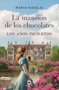 La Mansion De Los Chocolates – Los Años Inciertos