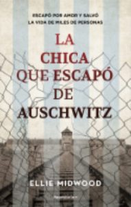 La Chica Que Escapo De Auschwitz