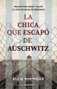 Libro, Audiolibro La Chica Que Escapo De Auschwitz La Chica Que Escapo De Auschwitz