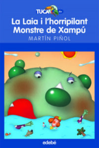 La Laia I L Horripilant Monstre De Xampu (Edición En Catalán)