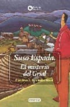Suso Espada: El Misterio Del Grial
