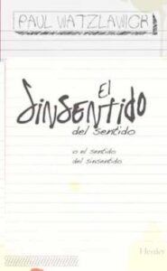 El Sinsentido Del Sentido O El Sentido Del Sinsentido