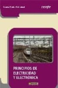Principios De Electricidad Y Electronica (Renfe) (2ª Ed.)