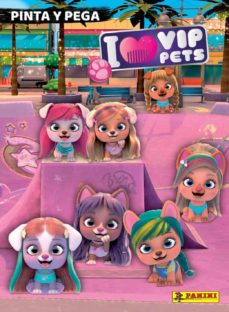 Libro, Audiolibro Pinta Y Pega. I Love Vip Pets Pinta Y Pega. I Love Vip Pets