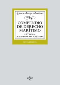 Compendio De Derecho Maritimo (Ley 14/2014, De Navegacion Maritima) (6ª Ed.)
