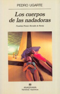 Los Cuerpos De Las Nadadoras (Finalista Premio Herralde 1996)