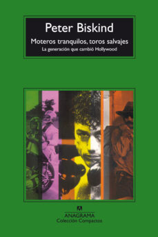 Moteros Tranquilos, Toros Salvajes: La Generacion Que Cambio Holl Ywood