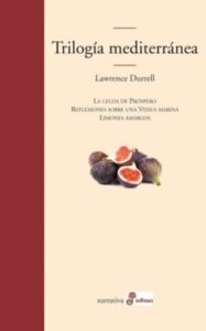Trilogia Mediterranea (Contiene: La Celda De Prospero; Reflexione S Sobre Una Venus Marina; Limones Amargos)