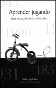 Aprender Jugando: Una Mirada Historico-Educativa
