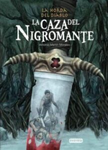 La Caza Del Nigromante: La Horda Del Diablo: Libro 1