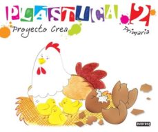 Libro, Audiolibro Plastica 2º Primaria. Proyecto Crea Plastica 2º Primaria. Proyecto Crea