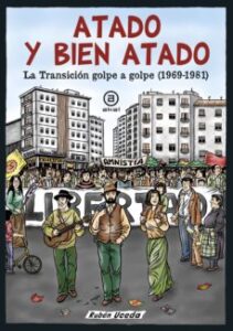 Atado Y Bien Atado: La Transicion Golpe A Golpe (1969-1981)