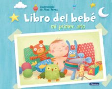 Libro, Audiolibro Mi Primer Año. Libro Del Bebe Mi Primer Año. Libro Del Bebe