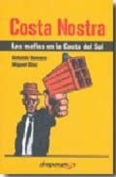 Libro, Audiolibro Costa Nostra: Las Mafias En La Costa Del Sol Costa Nostra: Las Mafias En La Costa Del Sol