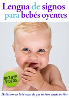 Libro, Audiolibro Lengua De Signos Para Bebés Oyentes Lengua De Signos Para Bebés Oyentes