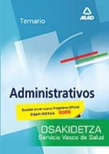 Administrativo Del Servicio Vasco De Salud-Osakidetza: Temario