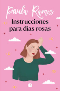 Instrucciones Para Dias Rosas (Trilogia Ellas 2)