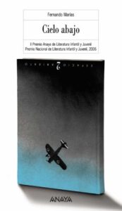 Cielo Abajo (Ii Premio Anaya De Literatura Infantil Y Juvenil)