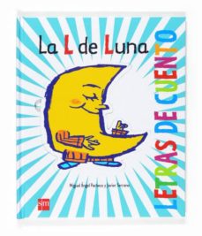 Libro, Audiolibro La L De Luna (Letras De Cuento) La L De Luna (Letras De Cuento)